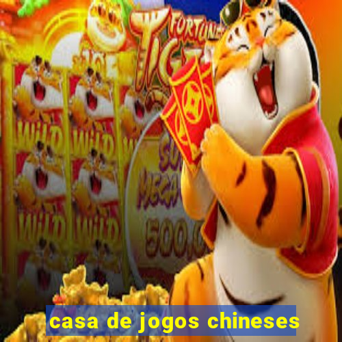 casa de jogos chineses